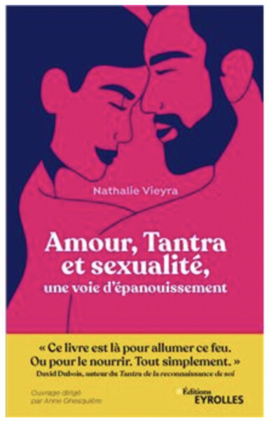 Amour, Tantra et sexualité, une voie d'épanouissement de Nathalie Vieyra