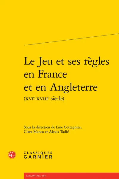 Le Jeu et ses règles en France et en Angleterre - (xvie-xviiie siècle)