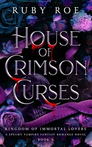 House of Crimson Curses: A Steamy Vampire Fantasy Romance