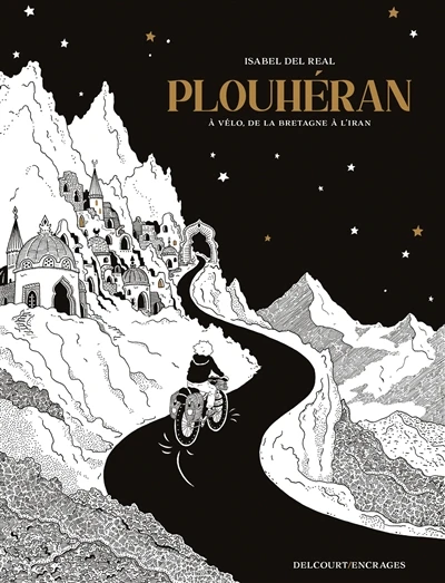 Plouhéran : à vélo, de la Bretagne à l'Iran - Isabel Del Real - Librairie Mollat Bordeaux