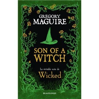Wicked -  : Son of a Witch: la Véritable Suite de Wicked
