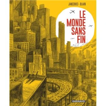 Le Monde sans fin, miracle énergétique et dérive climatique