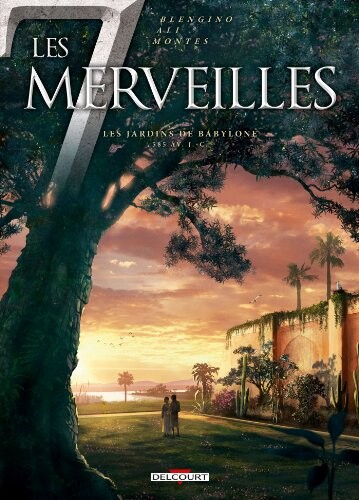 Les 7 Merveilles - Les Jardins de Babylone: Les Jardins de Babylone
