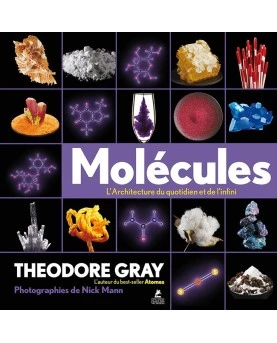Molécules - L'Architecture du quotidien et de l'infini