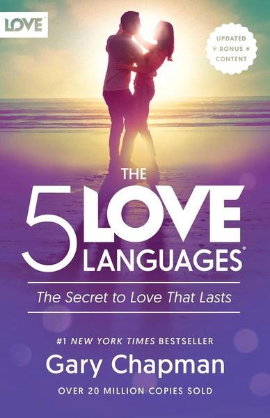Gary Chapman | The 5 Love Languages: The Secret to Love that Lasts