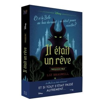 Twisted Tale - Et si la Belle aux bois dormant ne s'était jamais réveillée ? : Twisted tale Disney Il était un rêve
