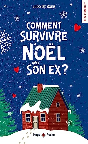 Comment survivre à Noël avec son ex ?: Romance de Noël