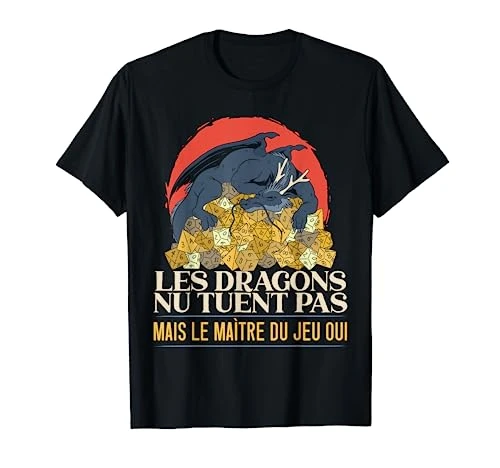 Les Dragons Ne Tuent Pas JDR D20 Cadeau Jeu De Rôle T-Shirt