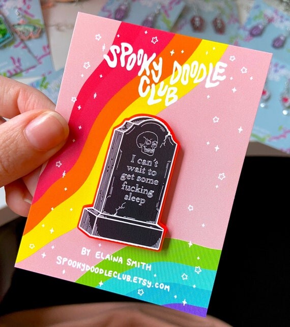 DEAD TIRED Acrylic Glow Pin - Spooky Doodle Club (2 pouces)