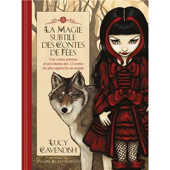 La magie subtile des contes de fées - Une vision païenne et envoûtante des 12 contes les plus appréciés au monde