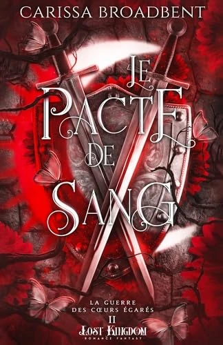 Le pacte de Sang (Edition Relié): La Guerre des c urs égarés 2