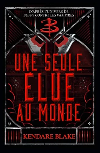 Buffy - Une seule Elue au monde