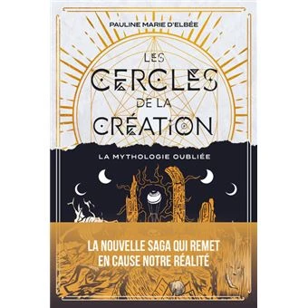 Les Cercles de la Création -  : La mythologie oubliée - Les Cercles de la création - Tome 1