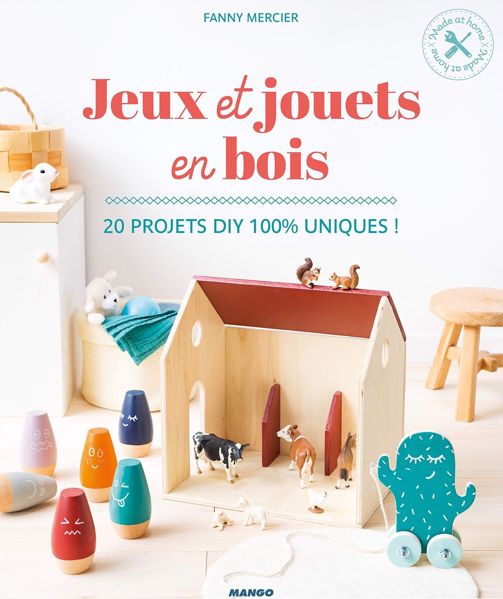 Jeux et jouets en bois à faire soi-même