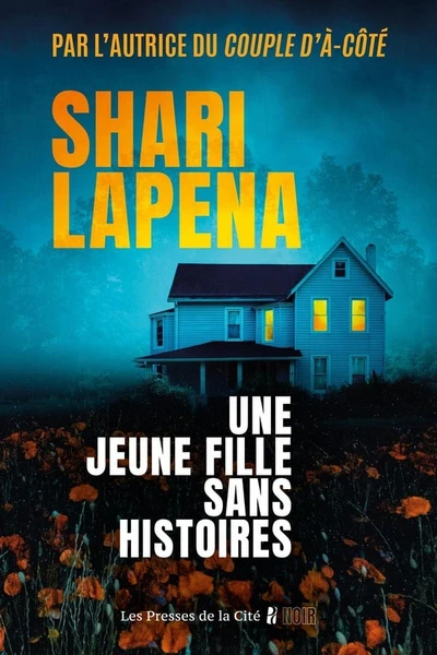 Une jeune fille sans histoires : Shari Lapena  | Cultura