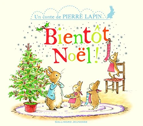 Un conte de Pierre Lapin. Bientôt Noël ! de Collectif