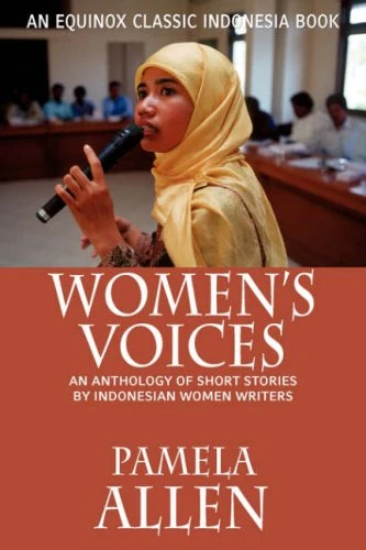 Women's Voices: An Anthology of Short Stories by Indonesian Women Writers Paperback – January 1, 2006