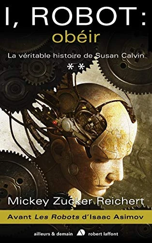 I robot : obéir: La Véritable Histoire de Susan Calvin - Tome 2