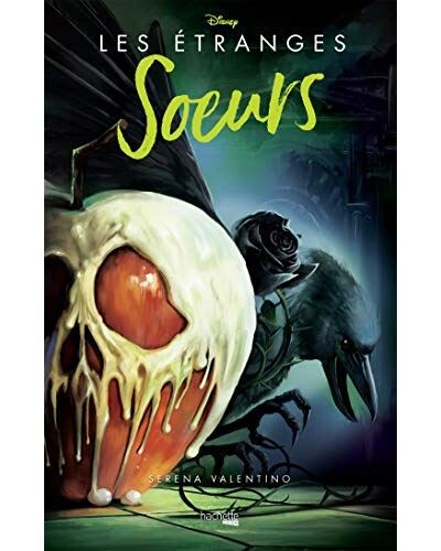 Disney Vilains : Les étranges soeurs