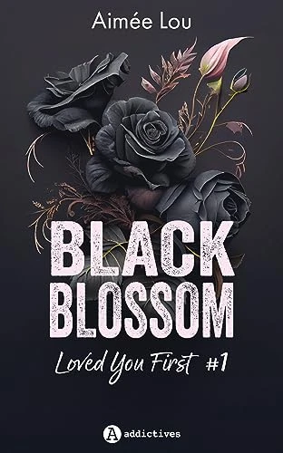 Black Blossom 1 - Loved You First
