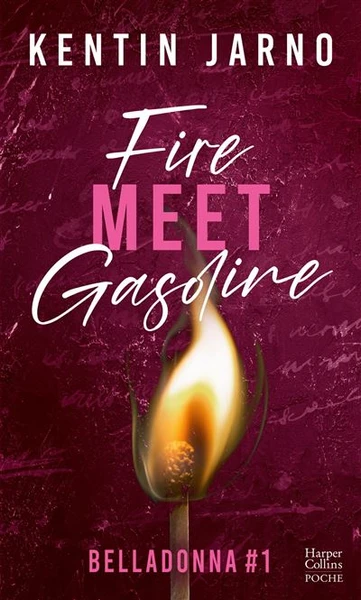Belladonna - Une dark romance enemies to lovers : Fire Meet Gasoline - Belladonna #1