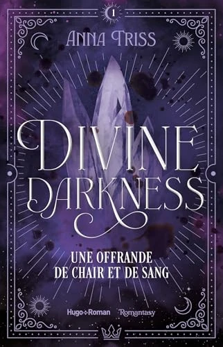 Divine darkness - Tome 1: Une offrande de chair et de sang