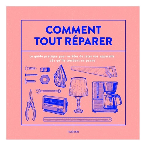 Comment tout réparer