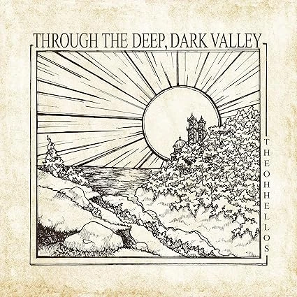 Through The Deep, Dark Valley
