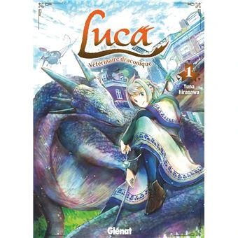 Luca, Vétérinaire Draconique -  : Luca, vétérinaire draconique - Tome 01