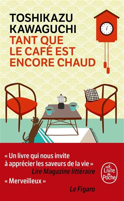 Tant Que Le Café Est Encore Chaud - : Tant que le café est encore chaud