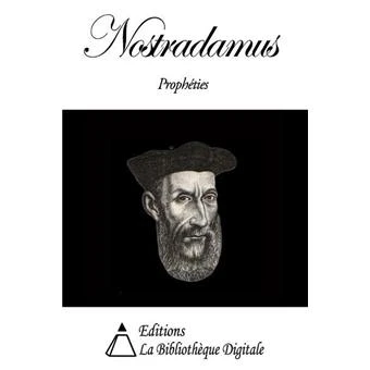 Nostradamus - Propheties