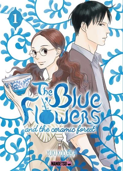 The Blue Flowers And The Ceramic Forest - : The Blue Flowers and The Ceramic Forest T01