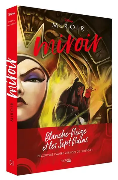 Villains - L'histoire de la Méchante Reine Tome 1 : Villains Disney Miroir, miroir