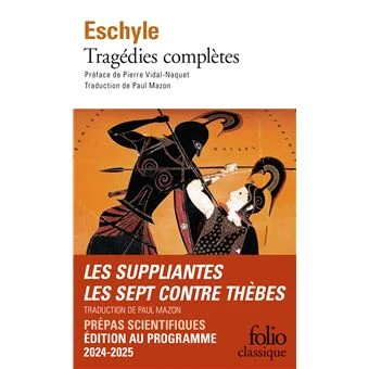 Tragédies complètes : Les Suppliantes - Les Sept contre Thèbes-Prépas scientifiques 2024-2025. Édition au programme