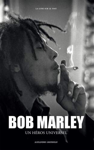 Bob Marley: Un héros universel