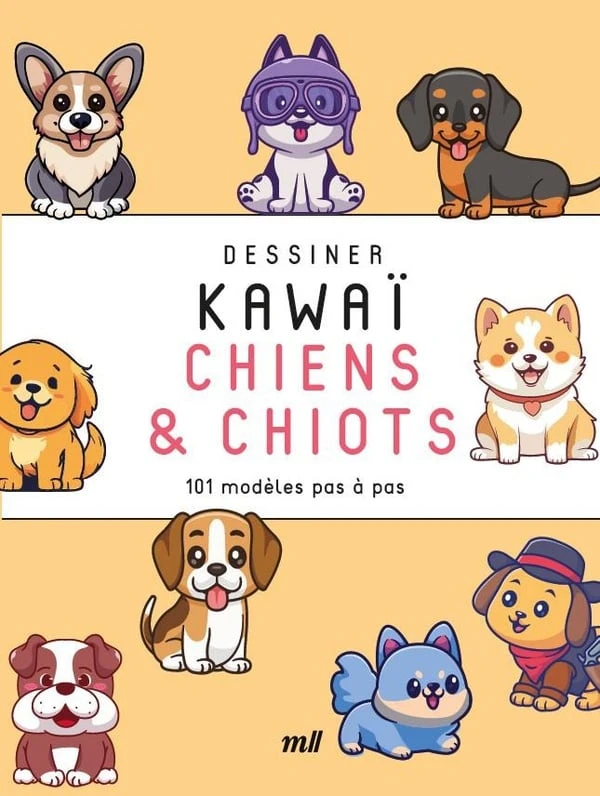 Dessiner kawaï - Chiens et Chiots : 101 modèles pas à pas