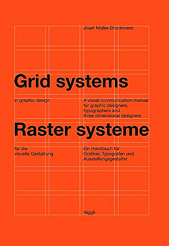 Grid systems in graphic design - Raster systeme für die visuelle Gestaltung: A visual communication manual for graphic designers, typographers and three dimensional designers - Allemand/Anglais