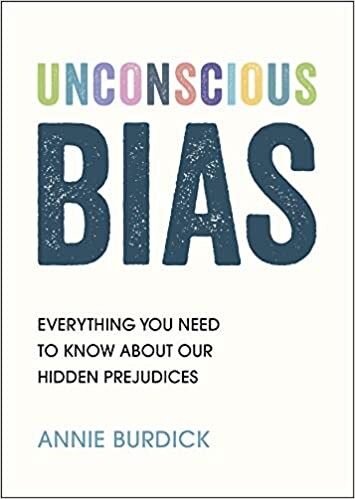 Amazon.fr - Unconscious Bias: Everything You Need to Know About Our Hidden Prejudices - Burdick, Annie - Livres