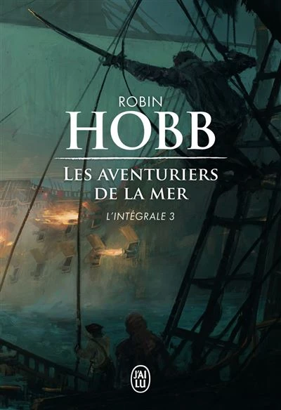 Les aventuriers de la mer - L'intégrale Tome 3 : Les aventuriers de la mer
