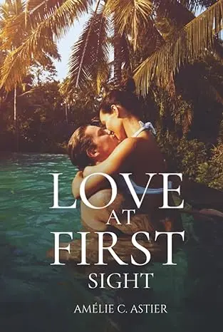 Love At First Sight: Une romance new adult pour l'été ! Relié – 19 juin 2022