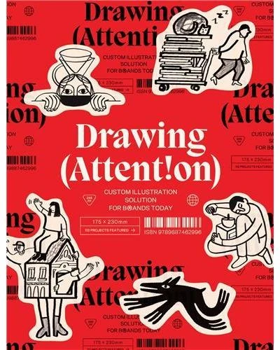 Drawing Attention Custom Illustration Solutions for Brands Today /anglais : Custom Illustration Solutions for Brands Today