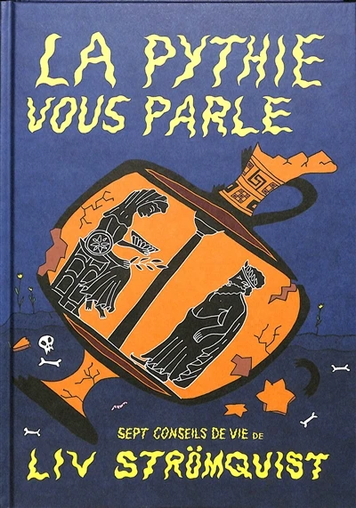 La pythie vous parle : sept conseils de vie - Liv Strömquist - Librairie Mollat Bordeaux