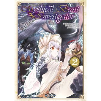Mythical Beast Investigator - Tome 2 : Mythical Beast Investigator