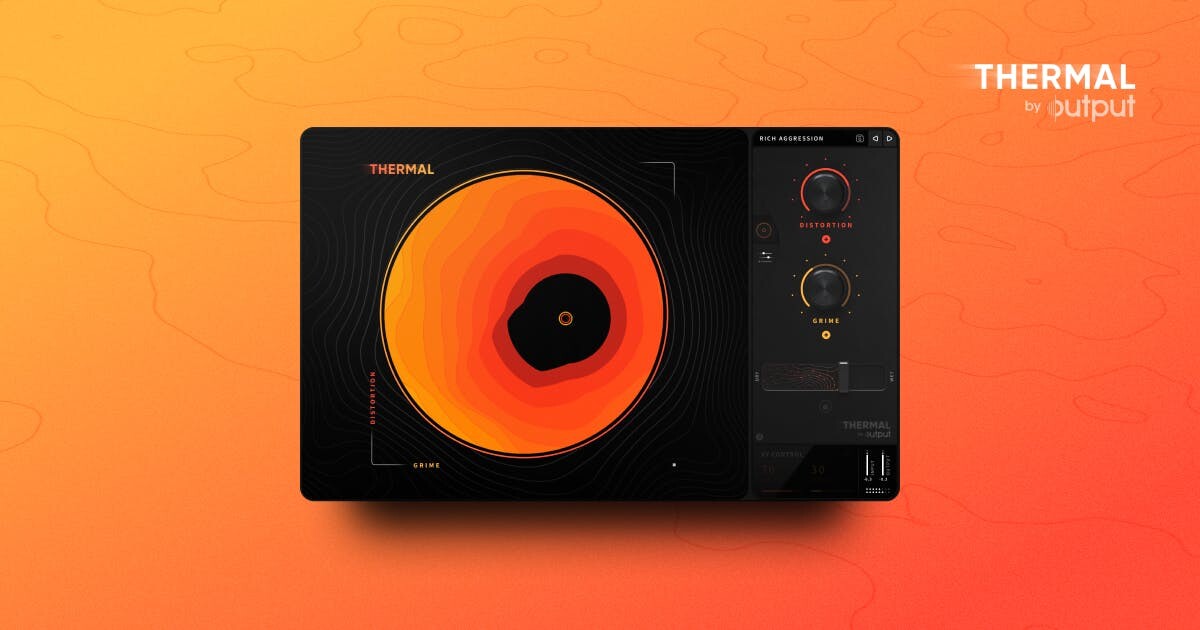 THERMAL by Output | Interactive Distortion Plugin | A Sound Designer's Best Friend