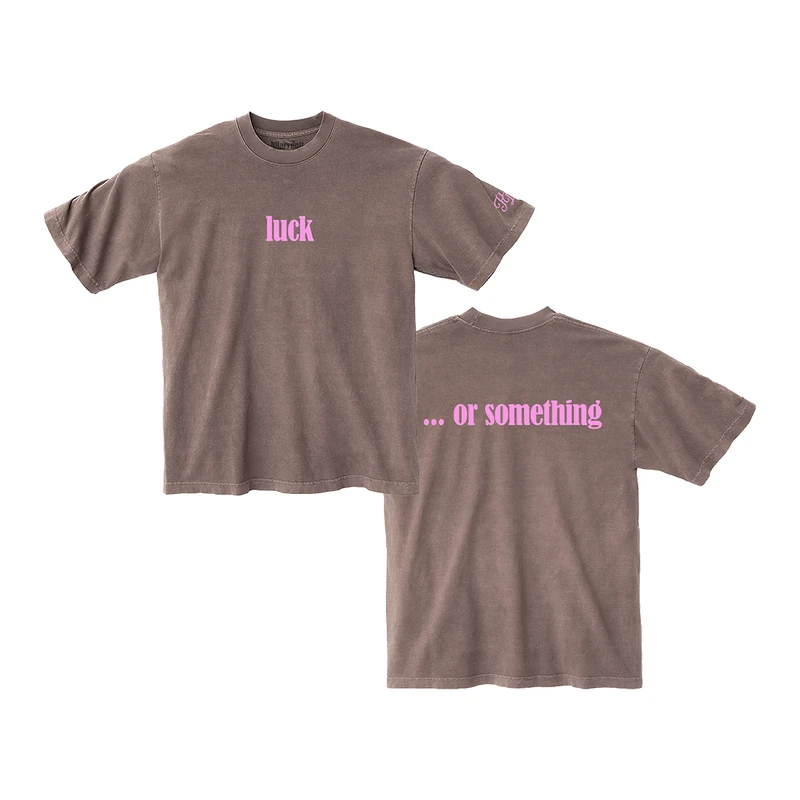 luck ... or something Tee