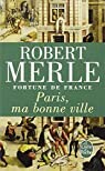 Fortune de France, tome 3 : Paris, ma bonne ville