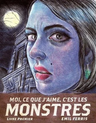 Moi, ce que J'Aime, c'est les Monstres T1 - Portail Canal BD