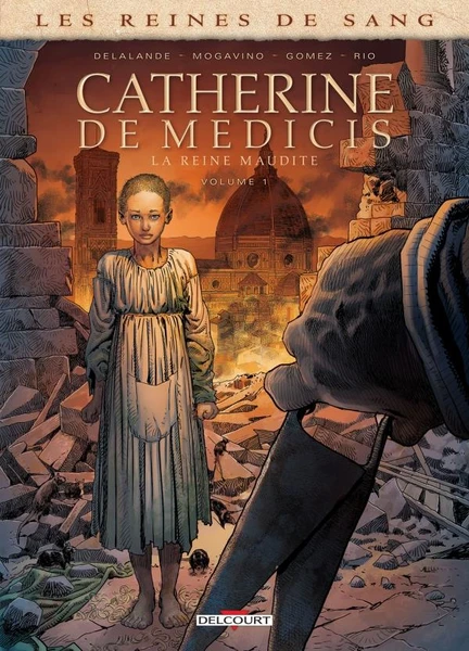 Les reines de sang - catherine de medicis, la reine maudite t.1
