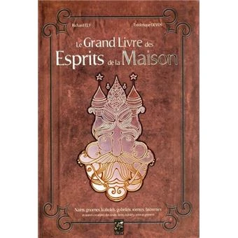 Le grand livre des esprits de la maison
