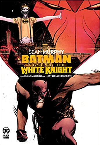 Amazon.com: Batman: Curse of the White Knight: 9781779504487: Murphy, Sean, Murphy, Sean, Janson, Klaus: Books